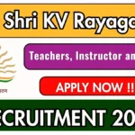 PM Shri KV Rayagada Recruitment 2025 – Walk in for Teachers, Instructor and Other Posts